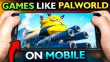 Top 10 Games like Palworld for Android/iOS in 2024 | HIGH GRAPHICS Games For Android