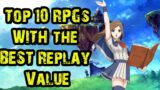 Top 10 RPGs with The Best Replay Value