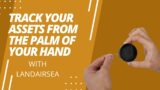 Track all of your valuable assets from the palm of your hand with LandAirSea
