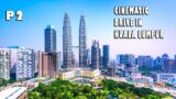 Trip Report || Cinematic Drive in Kuala Lumpur || Part Two