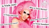 Trixie Answers the Internet's Most Googled Questions