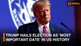 Trump hails election as 'most important date' in US history | DD India News Hour