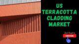 US Terracotta Cladding Market