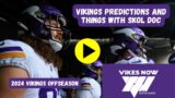 Vikings Predictions and Things with Skol Doc