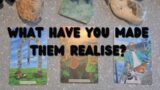 WHAT HAVE YOU MADE THEM REALISE? pick a card tarot reading