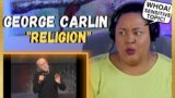 WHOA! GEORGE CARLIN – RELIGION (REACTION)