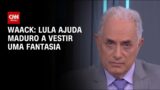 Waack: Lula ajuda Maduro a vestir uma fantasia | WW