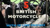 Walk the Line  5 British Motorcyles with inline Engines