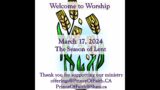 Welcome to Worship for Sunday March 17, 2024