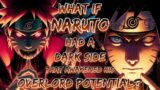 What If Naruto Had A Dark Side That Awakened His Overlord Potential?