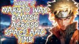 What If Naruto Was Banish Across Space And Time || MOVIE ||