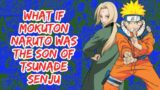 What if Mokuton Naruto Was The Son of Tsuande of Senju | Part 1