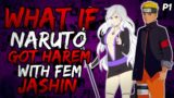 What if Naruto Got Harem with Fem Jashin? [ Part 1 ]