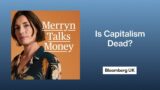 Why Capitalism May Soon Be Dead with Bernard Connolly | Merryn Talks Money