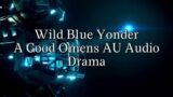 Wild Blue Yonder | A Good Omens AU Audio Drama