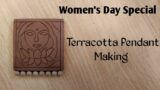 Women's Day Special Terracotta Pendant Making #terracotta #terracottajewellerymaking #womensday