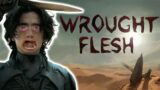 Wrought Flesh: a good game you've NEVER played.