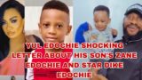 YUL EDOCHIE SHOCKING LETTER OF HIS SON ZANE EDOCHIE AND STAR DIKE EDOCHIE