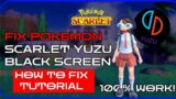 YUZU POKEMON SCARLET: BLACK SCREEN FIX | Fix Pokemon Scarlet Yuzu Black Screen | Yuzu Fix!