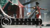 Yes I Finally Bought The DLC | Endless Space 2 | Nakalim | Ep 1