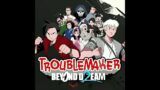 "Dare To Dream! – Berani Bermimpi" – OST Troublemaker 2 | Troublemaker 2 Beyond Dream