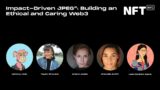 "Impact-Driven JPEG": Building an Ethical and Caring Web3 – Panel at NFT.NYC 2022