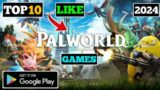 top 10 games like palworld for android 2024 || Top 10 Like Palworld Games 2024