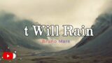 It Will Rain – Bruno Mars (Lyrics)