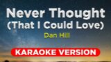 Karaoke ||  NEVER THOUGHT (That I Could Love) | KARAOKE VERSION with lyrics  || Horton Music