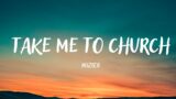 Hozier – Take Me To Church (Lyrics)