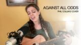 Against All Odds || Phil Collins cover