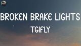 Tgifly – Broken Brake Lights (Lyrics)