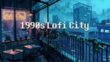 1990's night city – rainy night lofi hip hop [ chill beats to work/study to ]