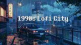 1990s rainy night city – rainy lofi hip hop [ chill beats to relax / study to ]