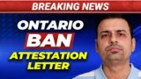 2 Years BAN on Attestation Letter | Canada study Visa Update | Canada Breaking News