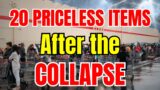 20 Items That Will Be Priceless After The Collapse