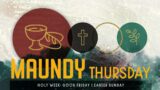 2024 March 28th – 7:00pm Maundy Thursday Worship