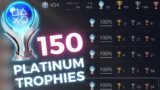 9+ YEARS of Trophy Hunting | 150 Platinum Trophies Collection!