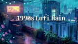 90s lofi night city – rainy lofi hip hop [chill beats to relax / study to ]
