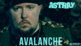 ASTRAY – AVALANCHE (OFFICIAL VIDEO)
