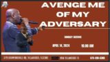 AVENGE ME OF MY ADVERSARY  2 || April 14, 2024 || Apostle Johnson Suleman