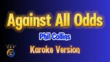Against All Odds – Karaoke Version (Phil Collins)
