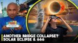 Another Ship Lost Power & Almost Collapsed NYC Bridge. U.S. Wants To Block The Sun. CERN, 666 & WEF