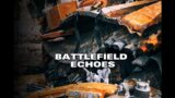 Battlefield Echoes