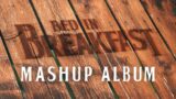 Bed in Breakfast [MASHUP ALBUM] – Shadrow
