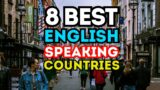 Best English Speaking Countries To Retire, Live or Visit in 2024
