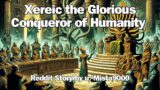 Best HFY Reddit Stories: Xereic the Glorious Conqueror of Humanity | Sci-Fi Short Story