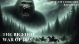 Bigfoot Territory Ep. 13 – Bigfoot War of 1855 COMPLETE DOCUMENTARY Sasquatch, Bigfoot, Yeti