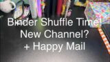 Binder Shuffle Time! New Channel? + Happy Mail #lowincomebudgeting #savingschallenges
