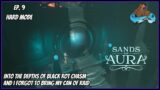 Black Rot Chasm Was Never Going To Be Easy – EP. 9 – Hard Mode – Sands of Aura